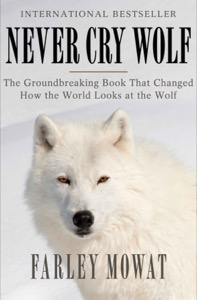 Never Cry Wolf — Farley Mowat