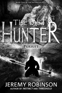 The Last Hunter - Pursuit (Book 2 of the Antarktos Saga) — Jeremy Robinson