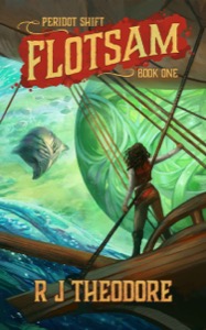 Flotsam (Peridot Shift Book 1) — R J Theodore