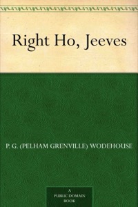 Right Ho, Jeeves — P.G. Wodehouse