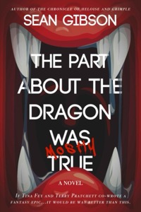 The Part About the Dragon was (Mostly) True — Sean Gibson