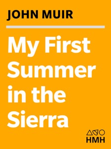 My First Summer In The Sierra — John Muir