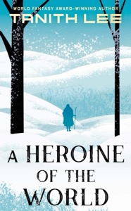 A Heroine of the World — Tanith Lee
