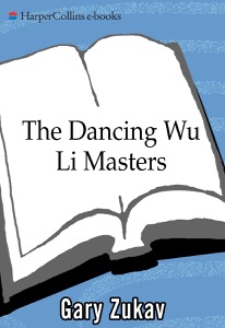 The Dancing Wu Li Masters: An Overview of the New Physics — Gary Zukav