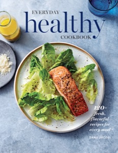 Everyday Healthy Cookbook — Dana Jacobi