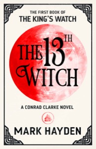 The 13th Witch (The King's Watch) — Mark Hayden