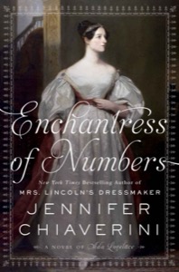 Enchantress of Numbers: A Novel of Ada Lovelace — Jennifer Chiaverini