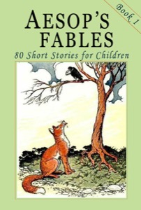 Aesop's Fables - Book 1: 80 Short Stories for Children - Illustrated — Aesop