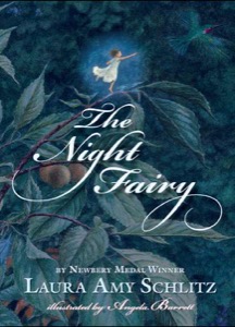 The Night Fairy — Laura Amy Schlitz