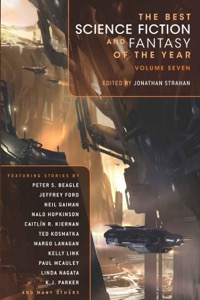The Best Science Fiction and Fantasy of the Year Volume 7 — Jonathan Strahan