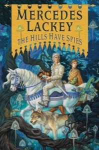 The Hills Have Spies — Mercedes Lackey