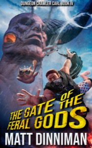 The Gate of the Feral Gods: Dungeon Crawler Carl Book 4 — Matt Dinniman