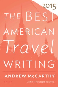 The Best American Travel Writing 2015 — Andrew McCarthy