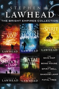 The Bright Empires Collection — Stephen Lawhead