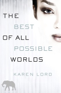 The Best of All Possible Worlds — Karen Lord