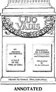Quo Vadis: A Narrative of the Time of Nero (Annotated) — Henryk Sienkiewicz
