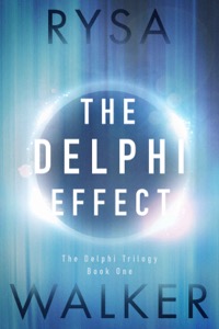 The Delphi Effect (The Delphi Trilogy Book 1) — Rysa Walker