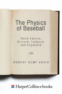 The Physics of Baseball — Robert K. Adair