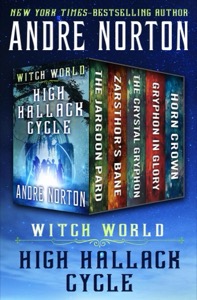 Witch World: High Hallack Cycle: The Jargoon Pard, Zarsthor's Bane, The Crystal Gryphon, Gryphon in Glory, and Horn Crown — Andre Norton