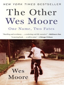 The Other Wes Moore: One Name, Two Fates — Wes Moore