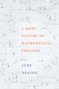 A Brief History of Mathematical Thought — Luke Heaton