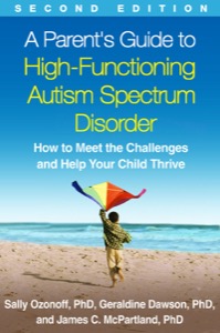 A Parent's Guide to High-Functioning Autism Spectrum Disorder, Second Edition — Sally Ozonoff