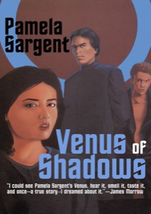 Venus of Shadows (Book Two of the Venus series) — Pamela Sargent