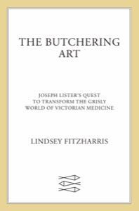 The Butchering Art — Lindsey Fitzharris