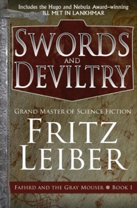 Swords and Deviltry (Fafhrd and the Gray Mouser Book 1) — Fritz Leiber