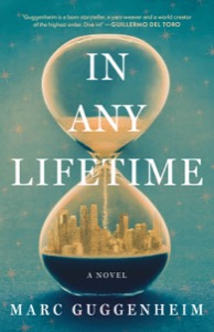 In Any Lifetime: A Novel — Marc Guggenheim
