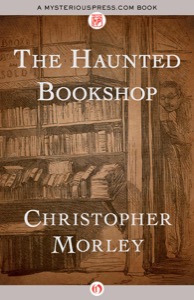The Haunted Bookshop — Christopher Morley