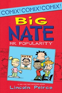 Big Nate: Mr. Popularity: 4 (Big Nate Comix) — Lincoln Peirce