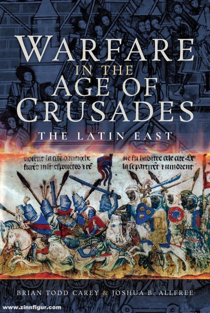 Warfare in the Age of Crusades: The Latin East — Brian Todd Carey