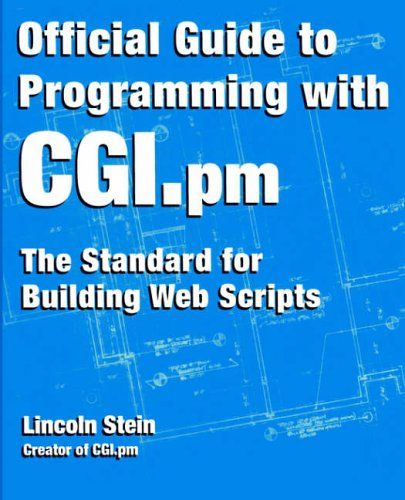 Official Guide to Programming with CGI.pm — Lincoln Stein