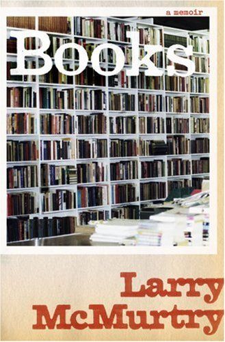 Books: A Memoir — Larry McMurtry