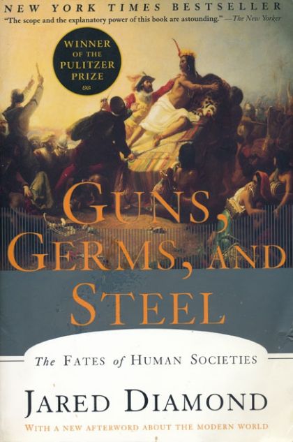 Guns, Germs, and Steel — Jared M. Diamond