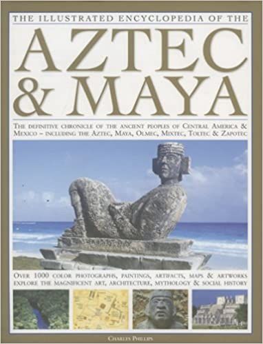 Aztec & Maya, The Illustrated Encyclopedia of the — Charles Phillips