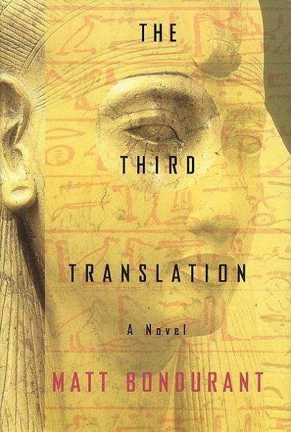The Third Translation : A Novel — Matt Bondurant