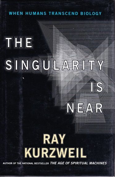 The Singularity Is Near: When Humans Transcend Biology — Ray Kurzweil