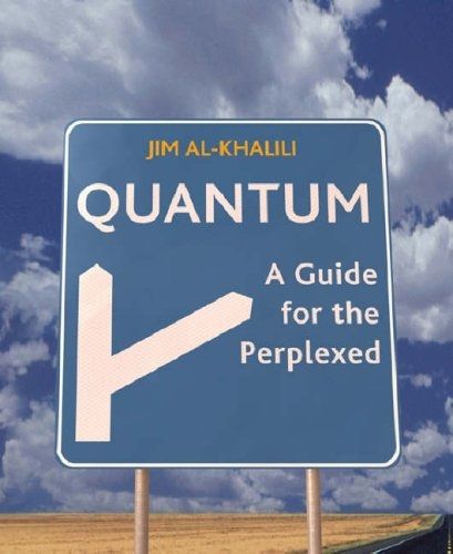Quantum: A Guide for the Perplexed — Jim Al-Khalili