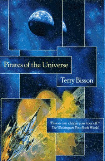 Pirates of the Universe — Terry Bisson