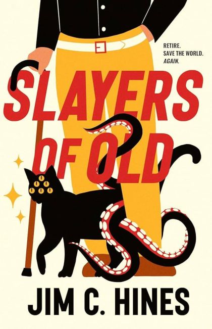 Slayers of Old — Jim C. Hines