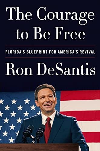 The Courage to Be Free — Ron DeSantis