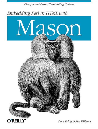 Embedding Perl in HTML with Mason — Dave Rolsky