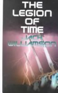 Legion of Time, The — Jack Williamson