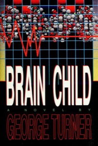 Brain Child — George Turner