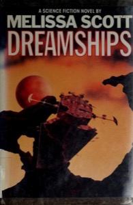 Dreamships — Melissa Scott