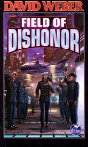 Field of Dishonor — David Weber