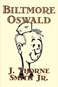 Biltmore Oswald, the diary of a hapless recruit, — Thorne Smith