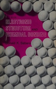Electronic structure and chemical bonding — Donald K Sebera